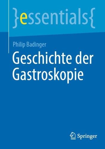 Cover image for Geschichte der Gastroskopie