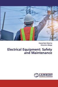Cover image for Electrical Equipment: Safety and Maintenance