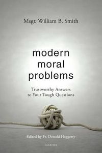 Cover image for Modern Moral Problems: Trustworthy Answers to Your Tough Questions