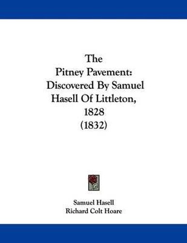 Cover image for The Pitney Pavement: Discovered by Samuel Hasell of Littleton, 1828 (1832)