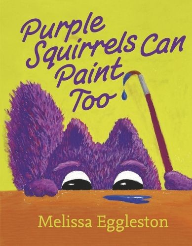 Cover image for Purple Squirrels Can Paint Too