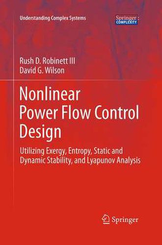 Nonlinear Power Flow Control Design: Utilizing Exergy, Entropy, Static and Dynamic Stability, and Lyapunov Analysis