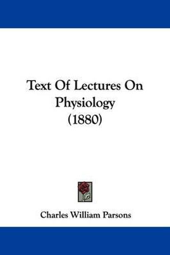 Text of Lectures on Physiology (1880)