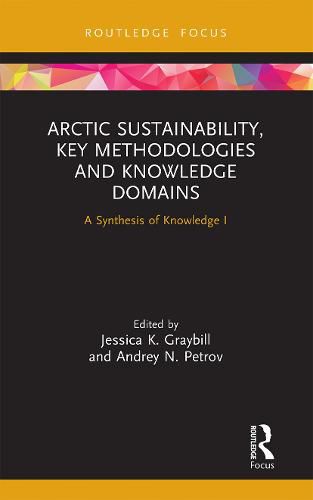 Cover image for Arctic Sustainability, Key Methodologies and Knowledge Domains: A Synthesis of Knowledge I