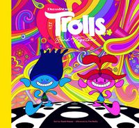 Cover image for The Art of DreamWorks Trolls Band Together