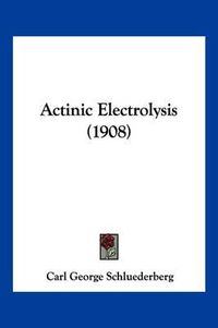 Cover image for Actinic Electrolysis (1908)