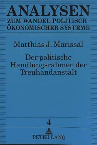 Cover image for Der Politische Handlungsrahmen Der Treuhandanstalt