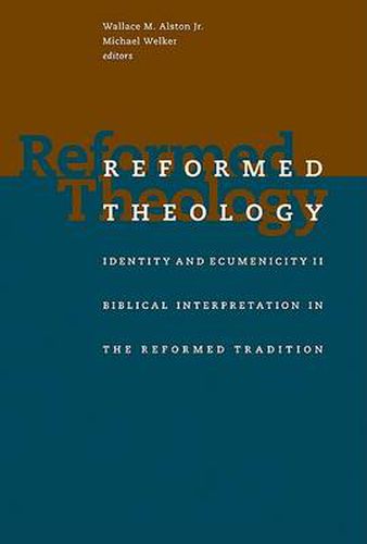 Cover image for Reformed Theology: Identity and Ecumenicity II : Biblical Interpretation in the Reformed Tradition