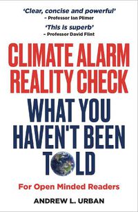 Cover image for Climate Alarm Reality Check: What You Haven't Been Told