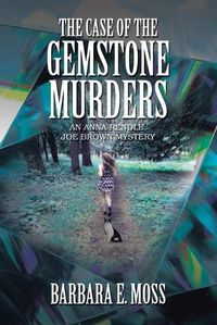 Cover image for The Case of the Gemstone Murders: An Anna Rendle, Joe Brown Mystery