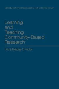 Cover image for Learning and Teaching Community-Based Research: Linking Pedagogy to Practice