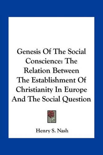 Genesis of the Social Conscience: The Relation Between the Establishment of Christianity in Europe and the Social Question