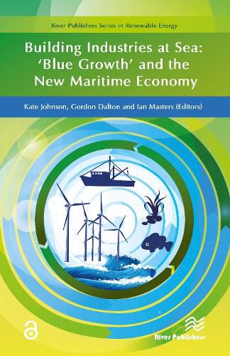 Building Industries at Sea: 'Blue Growth' and the New Maritime Economy