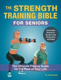 Cover image for The Strength-Training Bible for Seniors