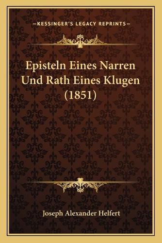 Episteln Eines Narren Und Rath Eines Klugen (1851)