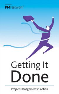 Cover image for Getting It Done: Project Management in Action