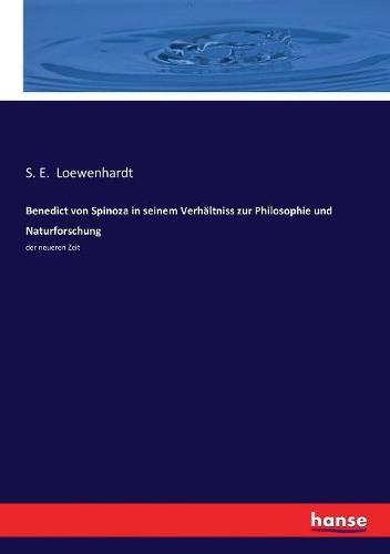 Cover image for Benedict von Spinoza in seinem Verhaltniss zur Philosophie und Naturforschung: der neueren Zeit