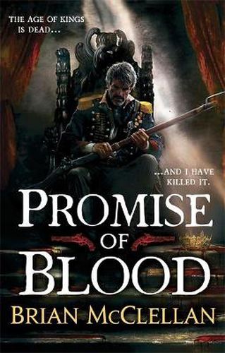 Cover image for Promise of Blood: Book 1 in the Powder Mage trilogy