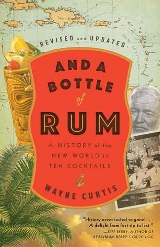 Cover image for And a Bottle of Rum: A History of the New World in Ten Cocktails