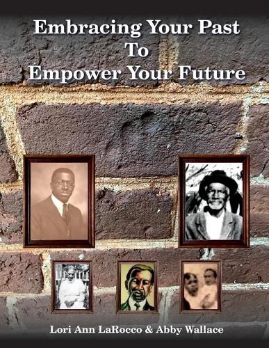 Cover image for Embracing Your Past to Empower Your Future