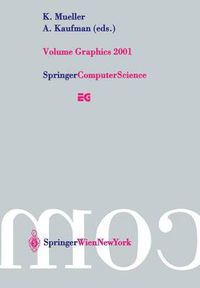 Cover image for Volume Graphics 2001: Proceedings of the Joint IEEE TCVG and Eurographics Workshop in Stony Brook, New York, USA, June 21-22, 2001