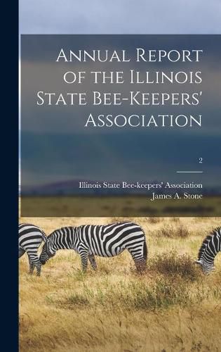 Cover image for Annual Report of the Illinois State Bee-keepers' Association [microform]; 2