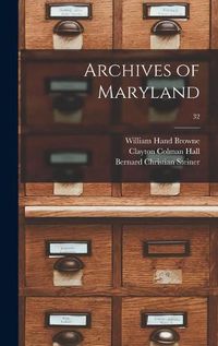 Cover image for Archives of Maryland; 32