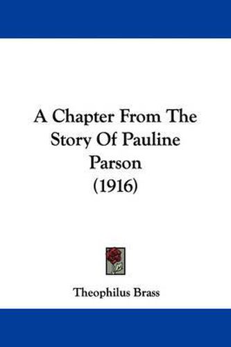 Cover image for A Chapter from the Story of Pauline Parson (1916)