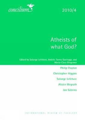 Concilium 2010/4 Atheists of What God?