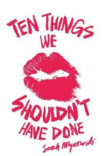 Cover image for Ten Things We Shouldn't Have Done