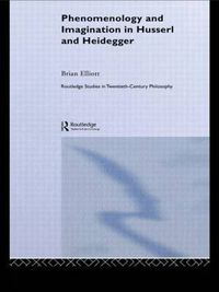 Cover image for Phenomenology and Imagination in Husserl and Heidegger