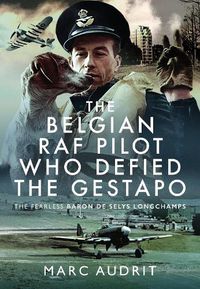 Cover image for The Belgian RAF Pilot Who Defied the Gestapo