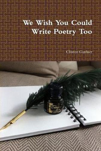 Cover image for We Wish You Could Write Poetry Too