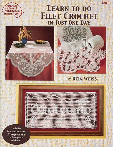 Cover image for Learn to Do Filet Crochet in Just One Day