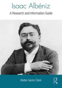 Cover image for Isaac Albeniz: A Research and Information Guide