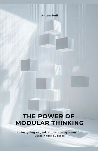 Cover image for The Power of Modular Thinking