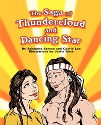 Cover image for The Saga of Thundercloud and Dancing Star