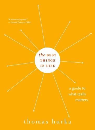 Cover image for The Best Things in Life: A Guide to What Really Matters