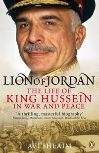 Cover image for Lion of Jordan: The Life of King Hussein in War and Peace