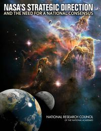 Cover image for NASA's Strategic Direction and the Need for a National Consensus