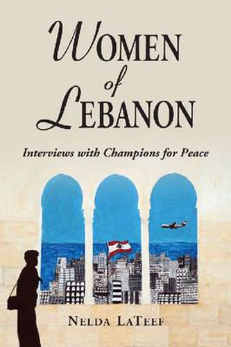 Cover image for Women of Lebanon: Interviews with Champions for Peace