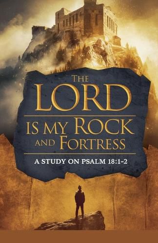 Cover image for The Lord Is My Rock and Fortress