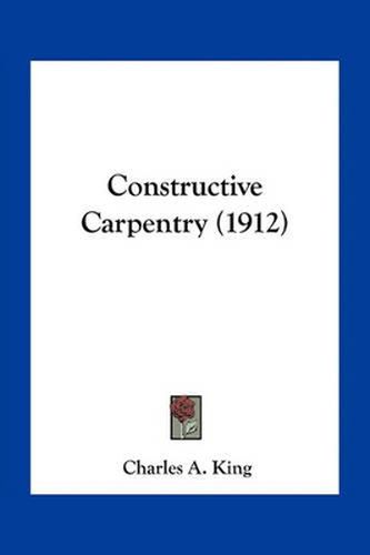 Constructive Carpentry (1912)