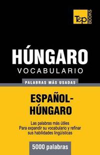 Cover image for Vocabulario espanol-hungaro - 5000 palabras mas usadas