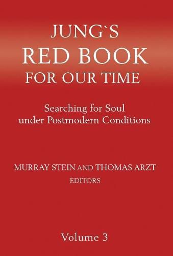 Jung's Red Book for Our Time: Searching for Soul Under Postmodern Conditions Volume 3