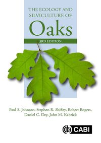 Cover image for The Ecology and Silviculture of Oaks