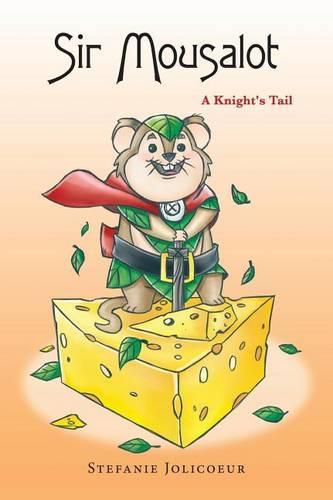 Cover image for Sir Mousalot: A Knight's Tail