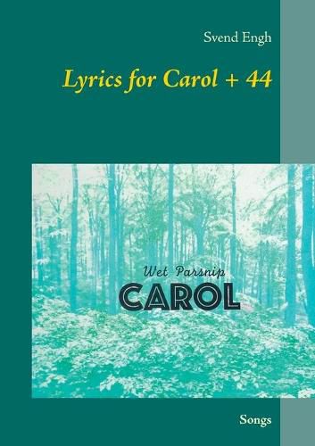 Cover image for Lyrics for Carol + 44: Songs