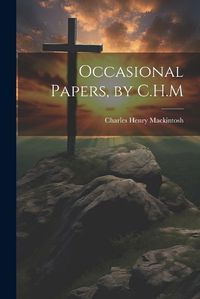 Cover image for Occasional Papers, by C.H.M