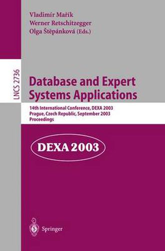 Cover image for Database and Expert Systems Applications: 14th International Conference, DEXA 2003, Prague, Czech Republic, September 1-5, 2003, Proceedings